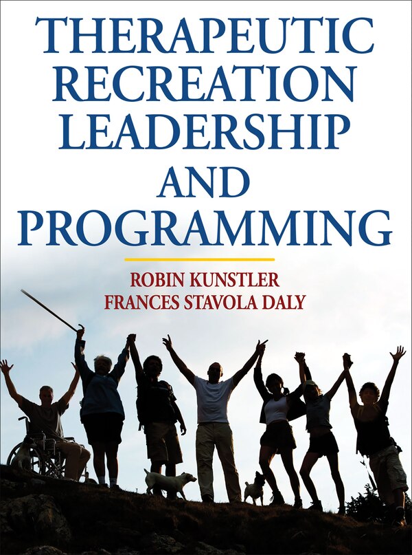 Therapeutic Recreation Leadership And Programming by Robin Kunstler, Hardcover | Indigo Chapters