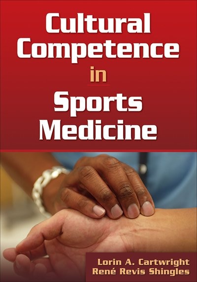 Cultural Competence In Sports Medicine by Lorin A. Cartwright, Paperback | Indigo Chapters