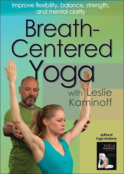 Breath-Centred Yoga with Leslie Kaminoff, Video (DVD) | Indigo Chapters