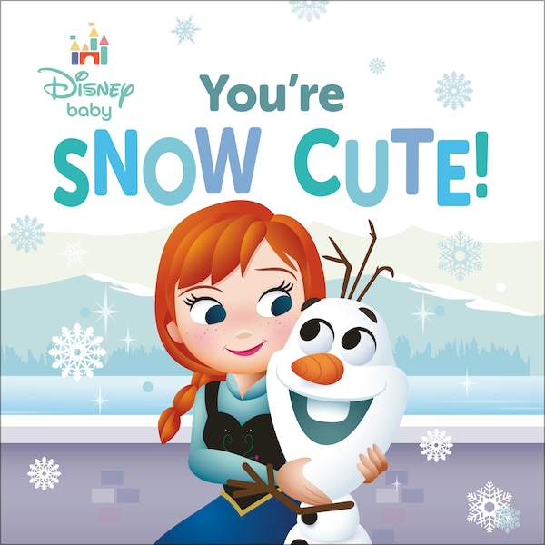 Disney Baby: You're Snow Cute by Rh Disney, Board Book | Indigo Chapters