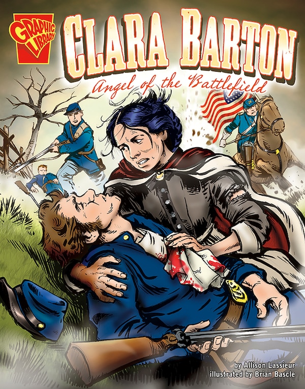 Clara Barton by Allison Lassieur, Paperback | Indigo Chapters