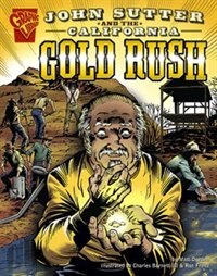 John Sutter And The California Gold Rush by Matt Doeden, Paperback | Indigo Chapters