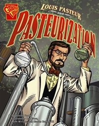 Louis Pasteur and Pasteurization by Jennifer Fandel, Paperback | Indigo Chapters