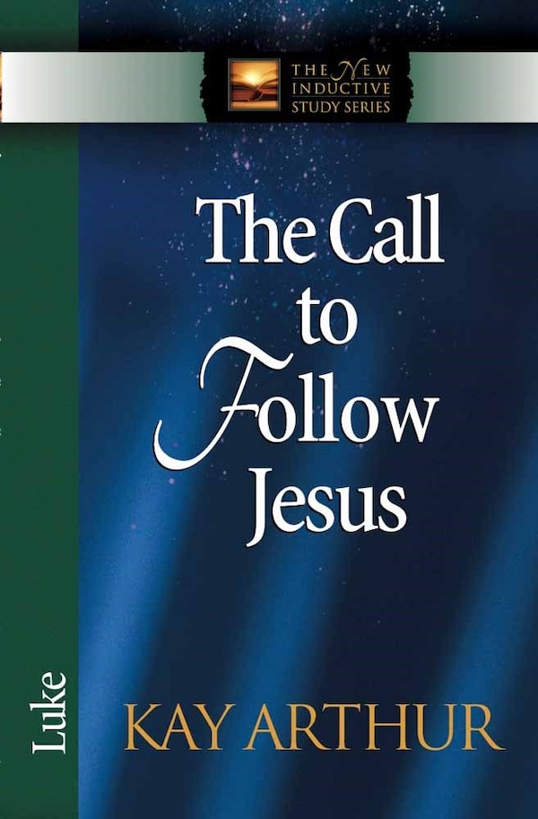 The Call to Follow Jesus by Kay Arthur, Paperback | Indigo Chapters