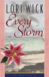 Every Storm by Lori Wick, Paperback | Indigo Chapters