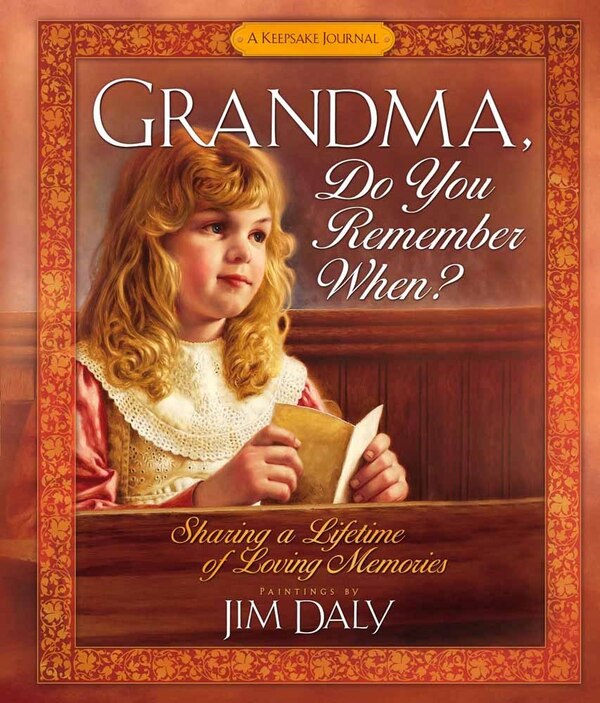 Grandma Do You Remember When? by Jim Daly, Hardcover | Indigo Chapters