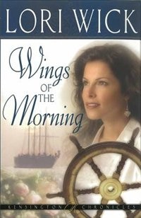 Wings of the Morning by Lori Wick, Paperback | Indigo Chapters