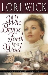 Who Brings Forth the Wind by Lori Wick, Paperback | Indigo Chapters