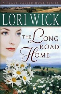 The Long Road Home by Lori Wick, Paperback | Indigo Chapters