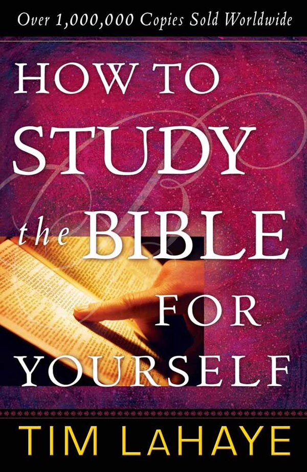 How to Study the Bible for Yourself by Tim LaHaye, Paperback | Indigo Chapters