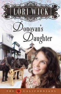 Donovans Daughter by Lori Wick, Paperback | Indigo Chapters