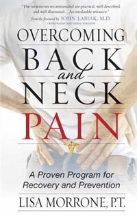 Overcoming Back and Neck Pain by Lisa Morrone, Paperback | Indigo Chapters