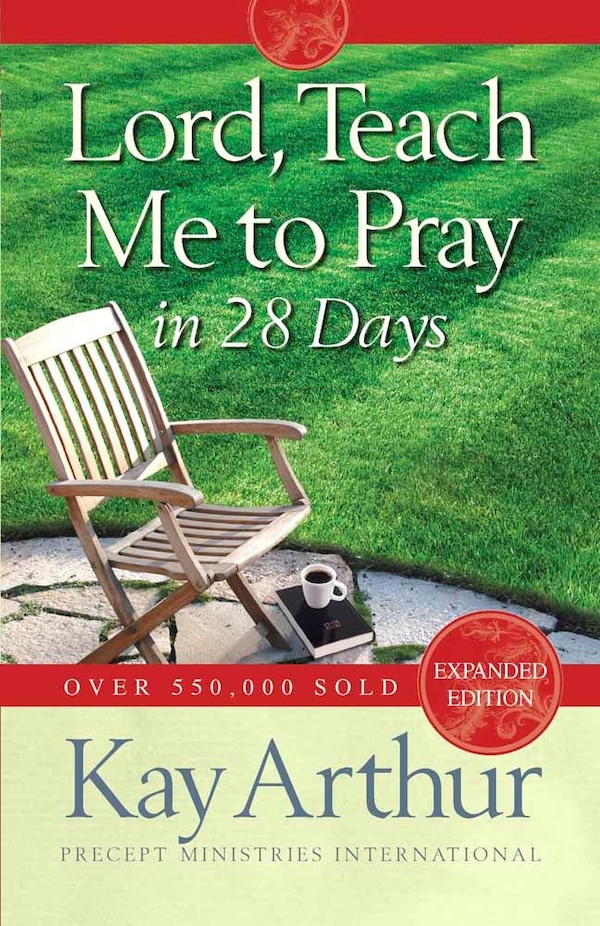 Lord Teach Me to Pray in 28 Days by Kay Arthur, Paperback | Indigo Chapters