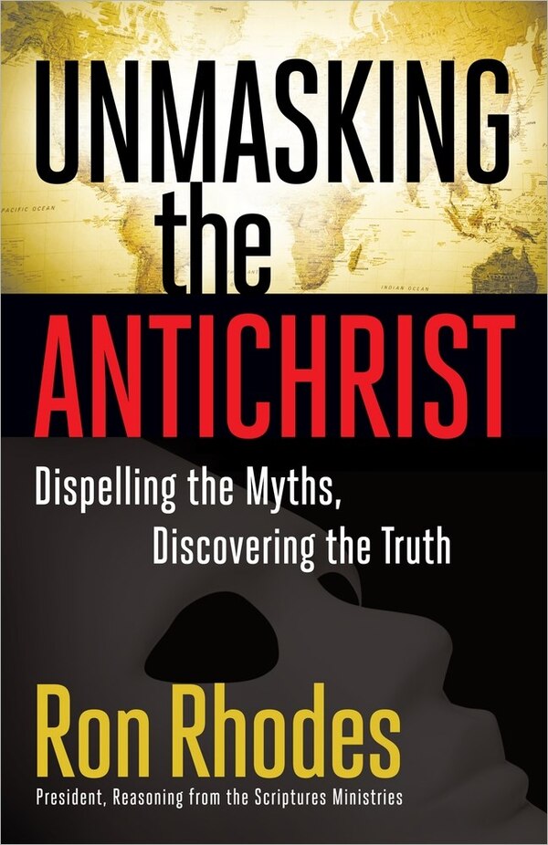 Unmasking the Antichrist by Ron Rhodes, Paperback | Indigo Chapters