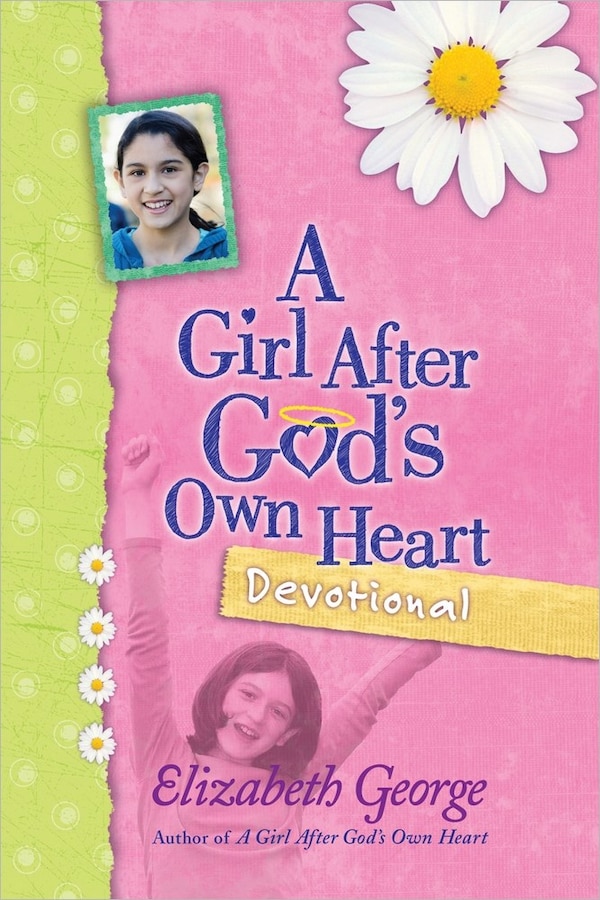 A Girl After God's Own Heart Devotional by Elizabeth George, Paper over Board | Indigo Chapters
