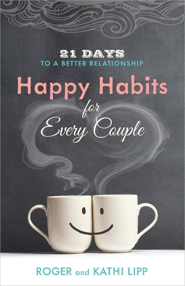 Happy Habits For Every Couple by Kathi Lipp, Paperback | Indigo Chapters