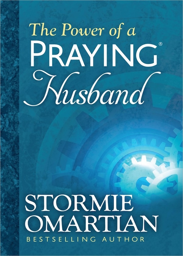The Power of a Praying Husband Deluxe Edition by Stormie Omartian, Paper over Board | Indigo Chapters