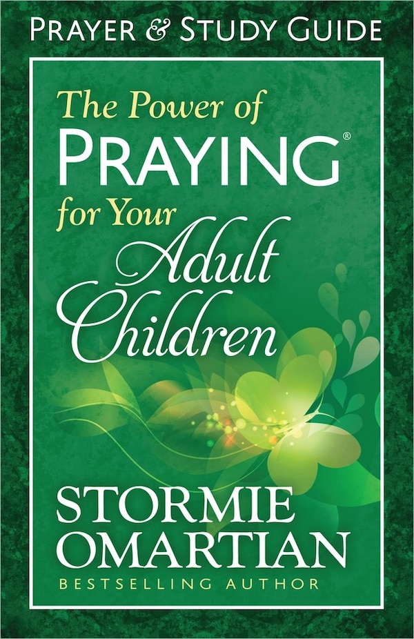 The Power of Praying for Your Adult Children Prayer and Study Guide by Stormie Omartian, Paperback | Indigo Chapters