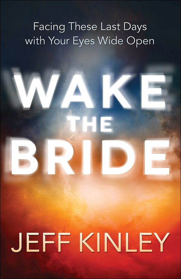 Wake The Bride by Jeff Kinley, Paperback | Indigo Chapters