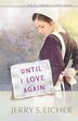 Until I Love Again by Jerry S. Eicher, Paperback | Indigo Chapters
