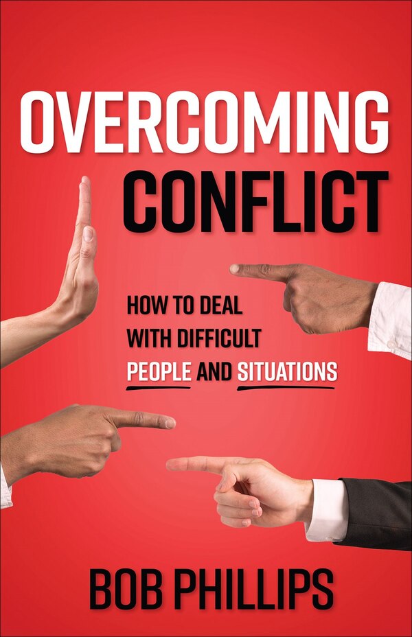 Overcoming Conflict by Bob Phillips, Paperback | Indigo Chapters