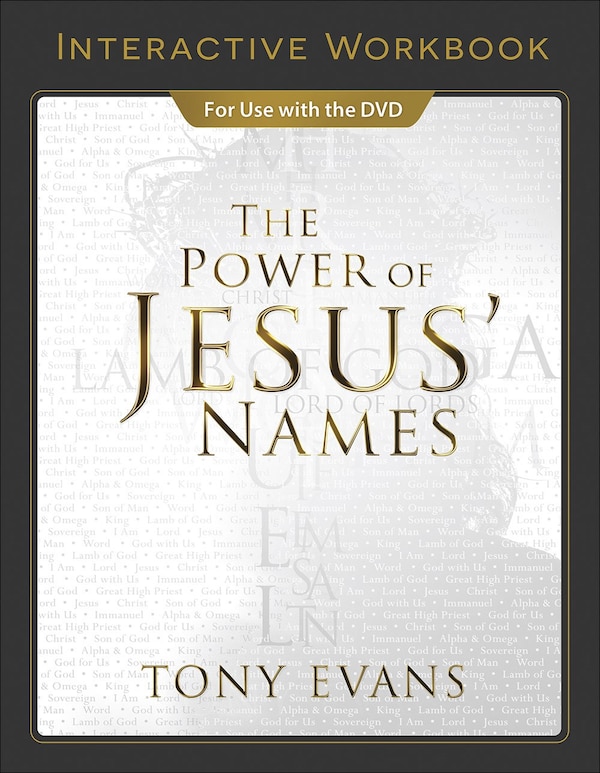 The Power Of Jesus' Names Interactive Workbook by Tony Evans, Paperback | Indigo Chapters