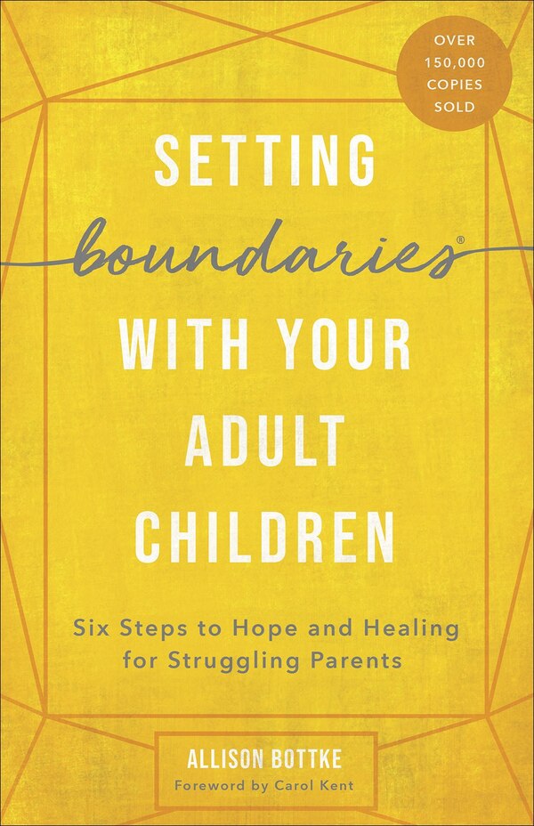 Setting Boundaries with Your Adult Children by Allison Bottke, Paperback | Indigo Chapters