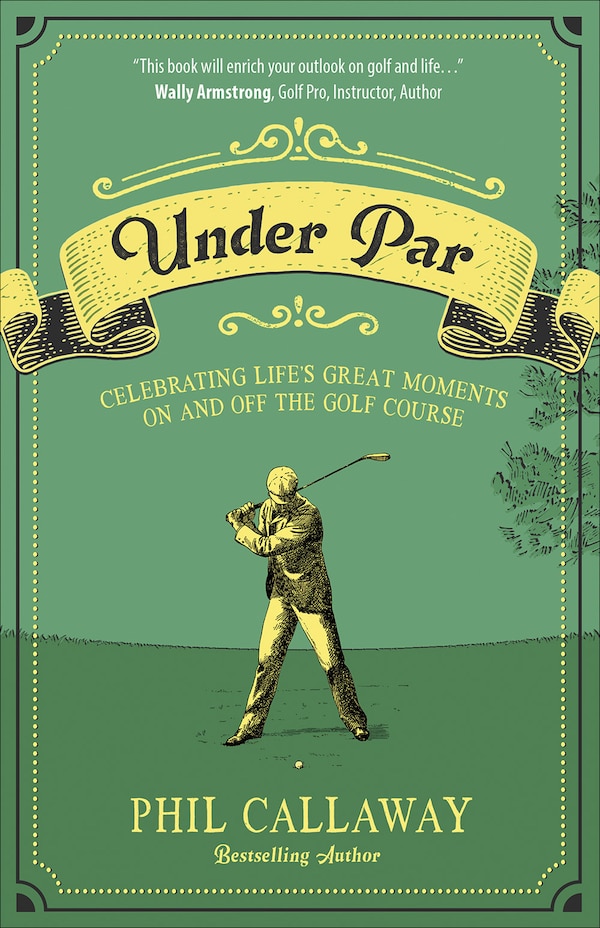 Under Par by Phil Callaway, Paperback | Indigo Chapters