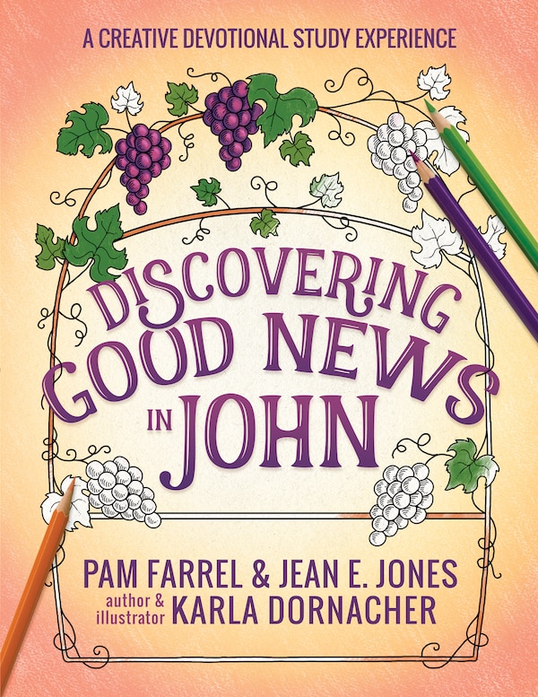 Discovering Good News in John by Pam Farrel, Paperback | Indigo Chapters