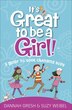 It's Great To Be A Girl by Dannah Gresh, Paperback | Indigo Chapters