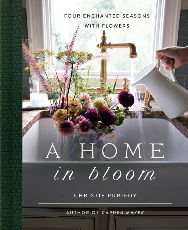 A Home in Bloom by Christie Purifoy, Hardcover | Indigo Chapters