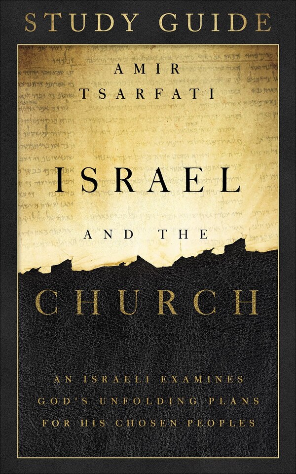 Israel and the Church Study Guide by Amir Tsarfati, Paperback | Indigo Chapters