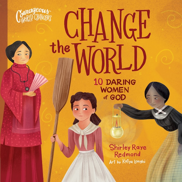 Change The World by Shirley Raye Redmond, Board Book | Indigo Chapters