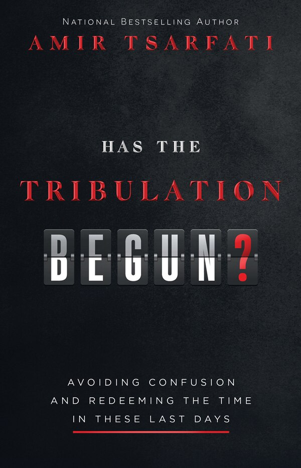 Has the Tribulation Begun? by Amir Tsarfati, Paperback | Indigo Chapters