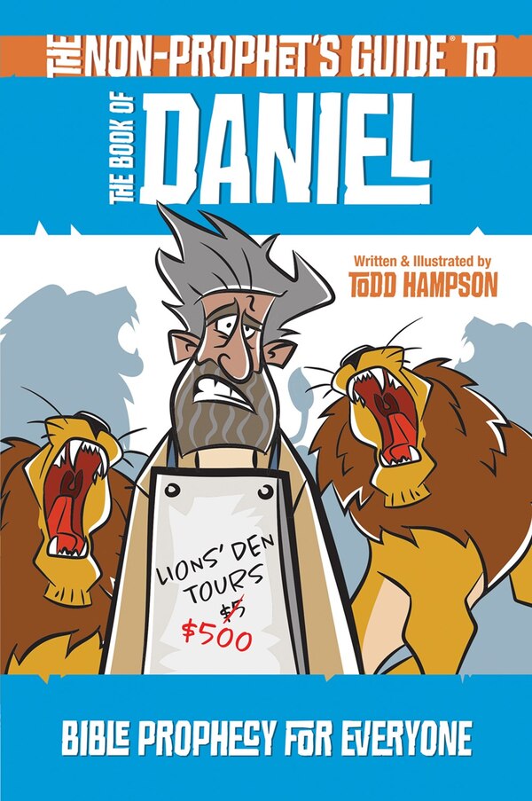 The Non-Prophet's Guide to the Book of Daniel by Todd Hampson, Paperback | Indigo Chapters
