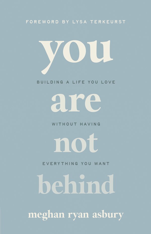 You Are Not Behind by Meghan Ryan Asbury, Paperback | Indigo Chapters
