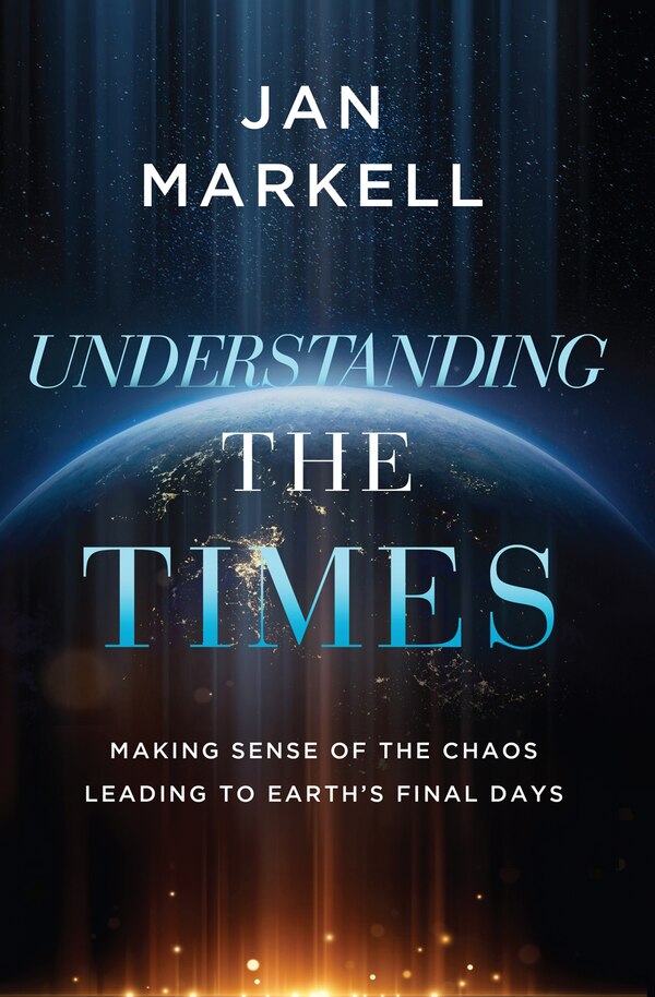 Understanding the Times by Jan Markell, Paperback | Indigo Chapters