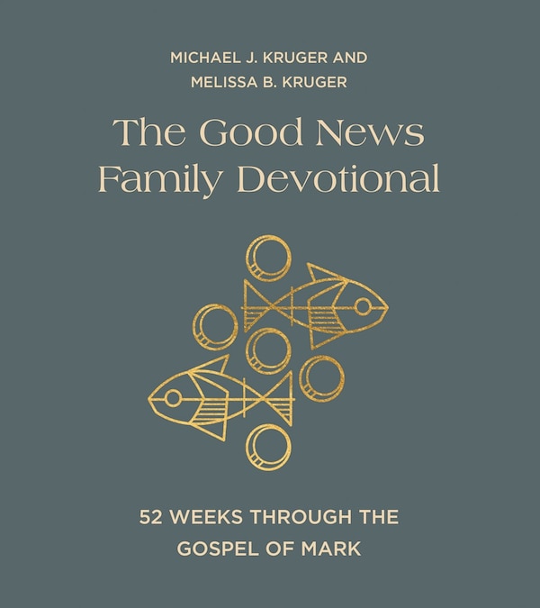 The Good News Family Devotional by Michael J. Kruger, Hardcover | Indigo Chapters