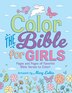 Color the Bible for Girls by Harvest House Publishers, Paperback | Indigo Chapters