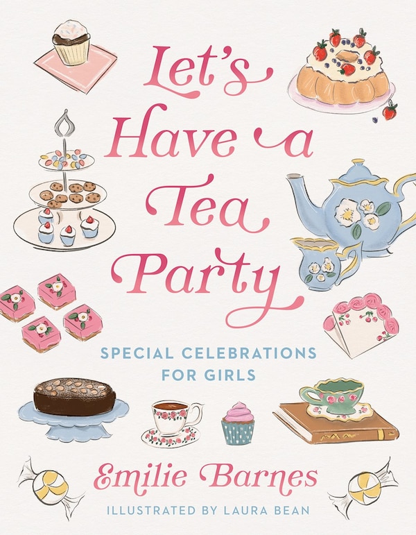Let's Have a Tea Party by Emilie Barnes, Hardcover | Indigo Chapters