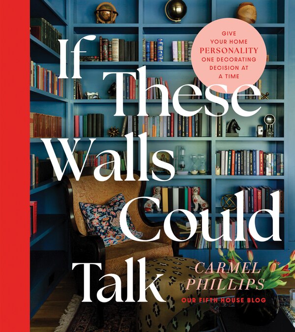 If These Walls Could Talk by Carmel Phillips, Hardcover | Indigo Chapters