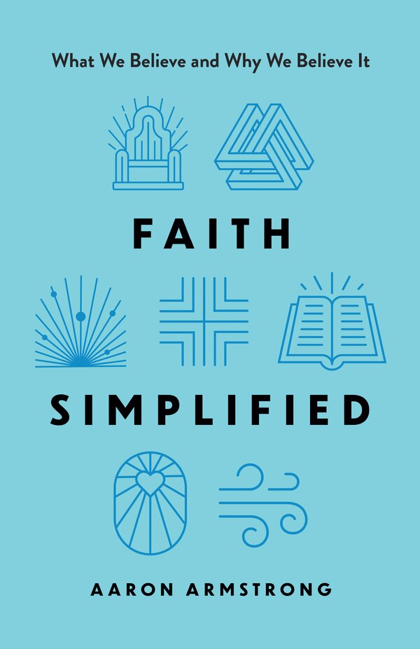 Faith Simplified by Aaron Armstrong, Paperback | Indigo Chapters