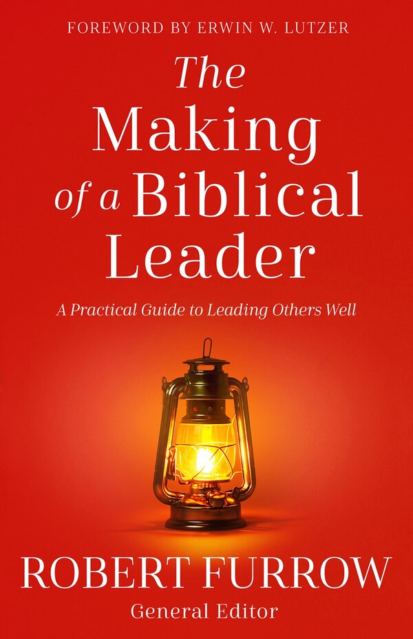 The Making of a Biblical Leader by Robert Furrow, Paperback | Indigo Chapters