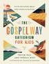 The Gospel Way Catechism for Kids by Trevin Wax, Hardcover | Indigo Chapters