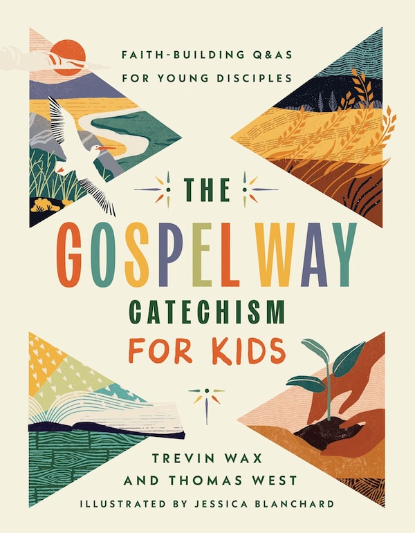 The Gospel Way Catechism for Kids by Trevin Wax, Hardcover | Indigo Chapters