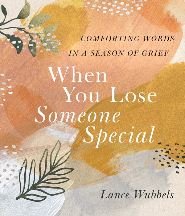 When You Lose Someone Special by Lance Wubbels, Hardcover | Indigo Chapters