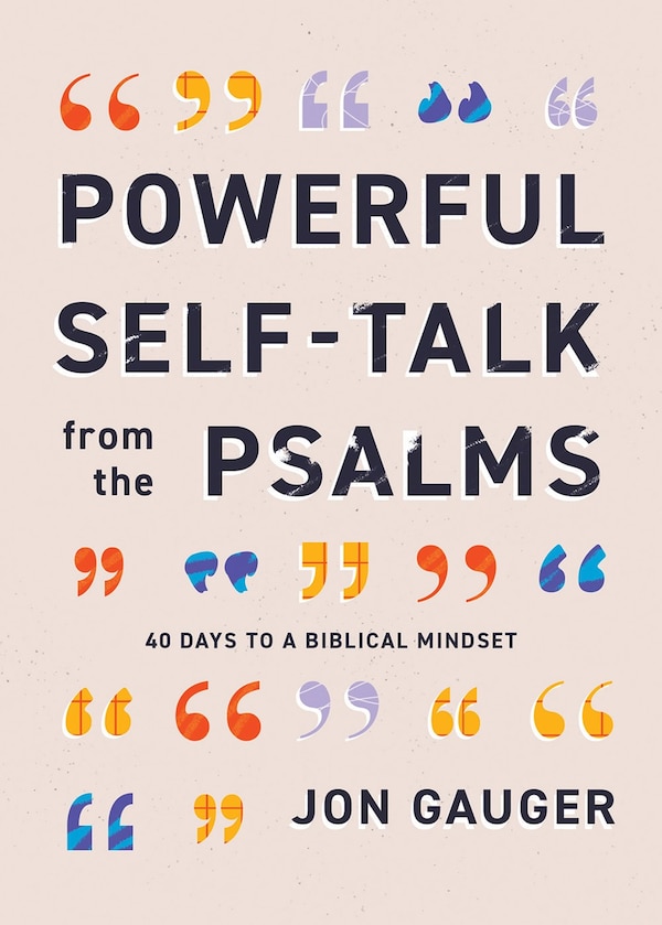 Powerful Self-Talk from the Psalms by Jon Gauger, Paperback | Indigo Chapters