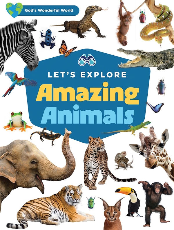 Let's Explore Amazing Animals by Harvest House Publishers, Hardcover | Indigo Chapters