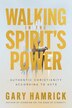 Walking in the Spirit’s Power by Gary Hamrick, Paperback | Indigo Chapters