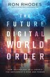 The Future Digital World Order by Ron Rhodes, Paperback | Indigo Chapters